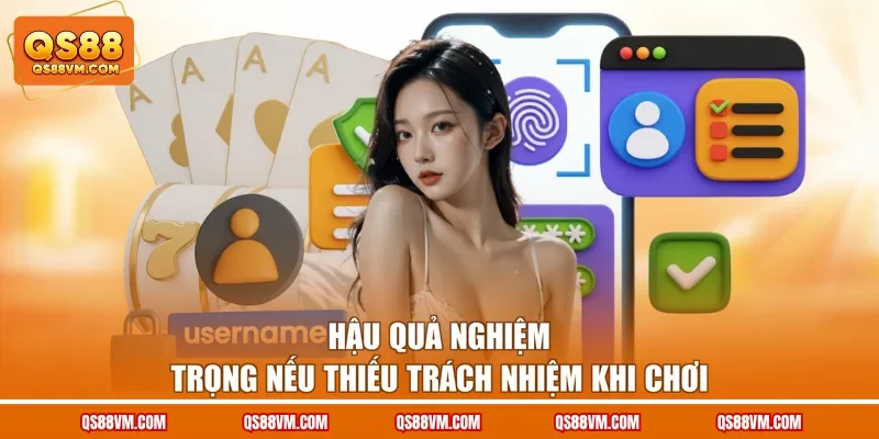 Hậu quả nghiệm trọng nếu thiếu trách nhiệm khi chơi