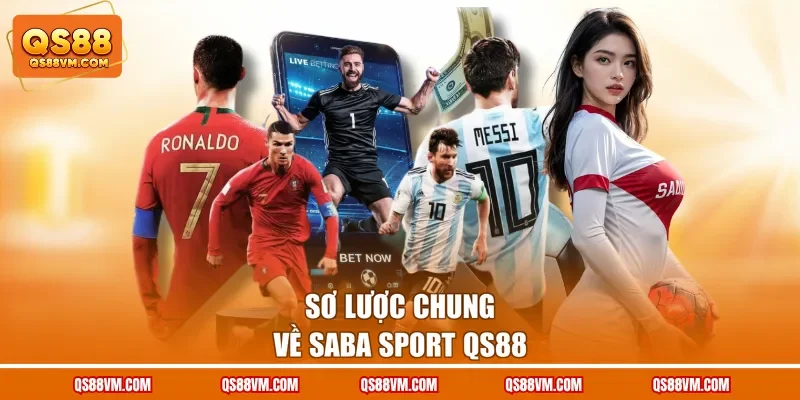 Sơ lược chung về Saba Sport QS88