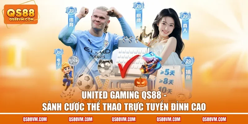 United Gaming QS88 - Sảnh Cược Thể Thao Trực Tuyến Đỉnh Cao